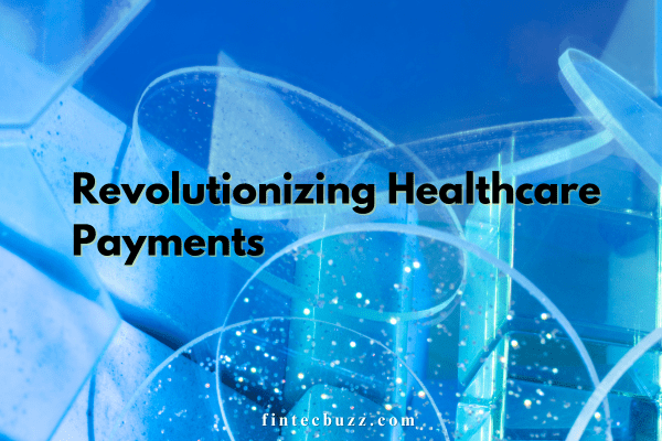 Healthcare Payments | Healthcare Industry