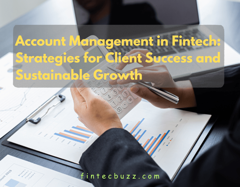 Client Relationships in Fintech: The New Role of Account&nbsp;Management