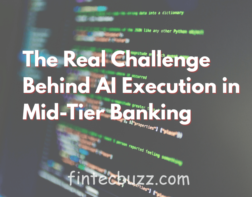The Real Challenge Behind AI Execution in Mid-Tier Banking